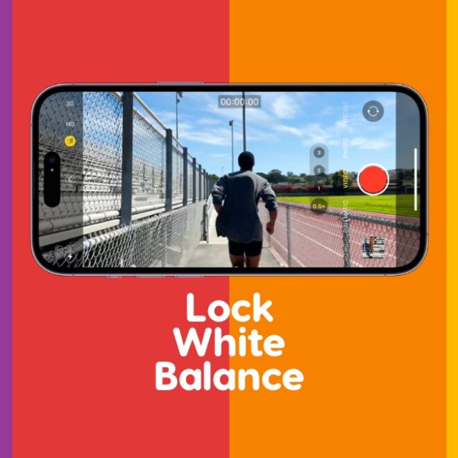 Lock White Balance While Recording Video on iPhone and iPad