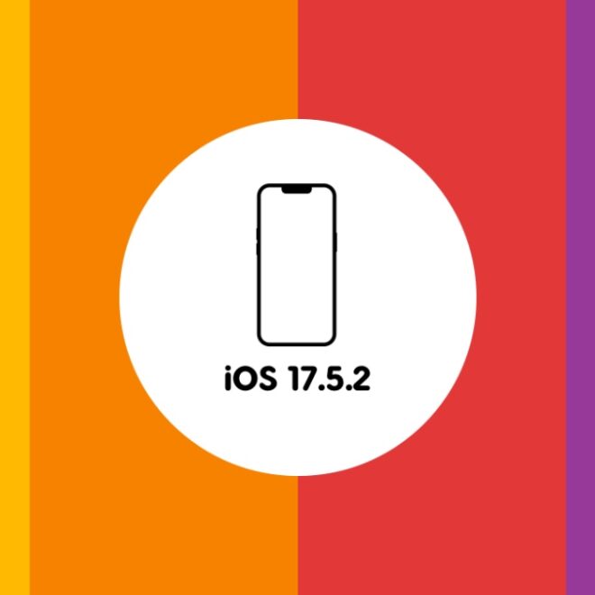iOS 17.5.2 Update for iPhone is in the Works with Small Fixes