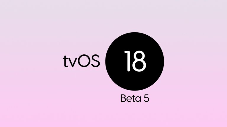 tvOS 18 Beta 5 for Apple TV is Now Here