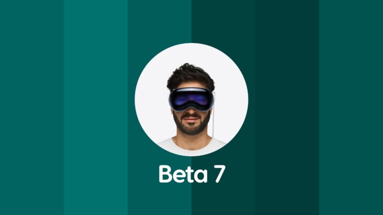 Download: visionOS 2 Beta 7 for Vision Pro Now Available