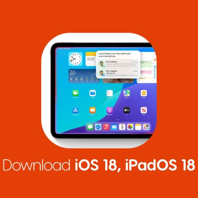 Download iOS 18 and iPadOS 18 Final Update for iPhone, iPad