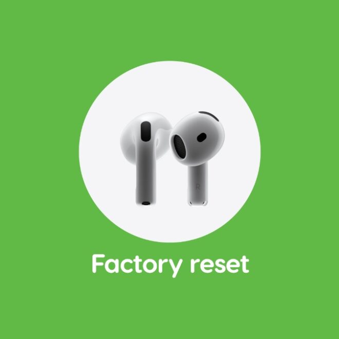 How to Factory Reset AirPods 4