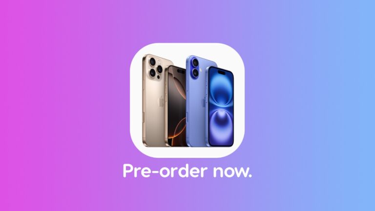 You Can Now Pre-Order iPhone 16 and iPhone 16 Pro in the US