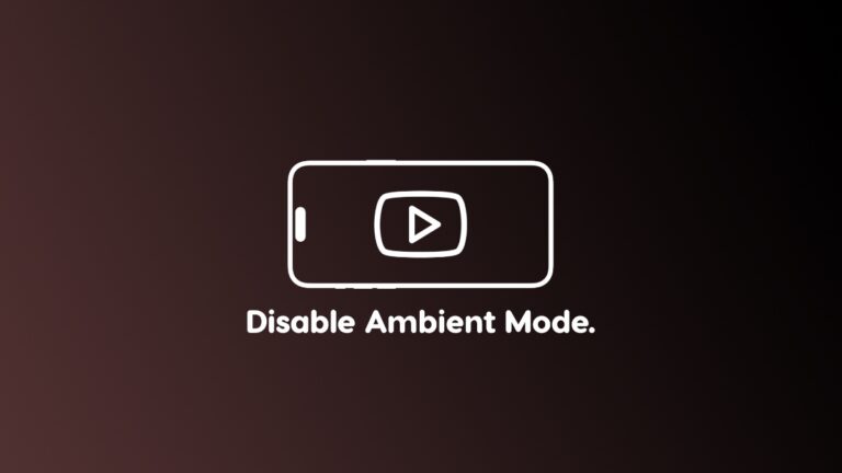 How to Disable Ambient Mode in YouTube App for iPhone and iPad