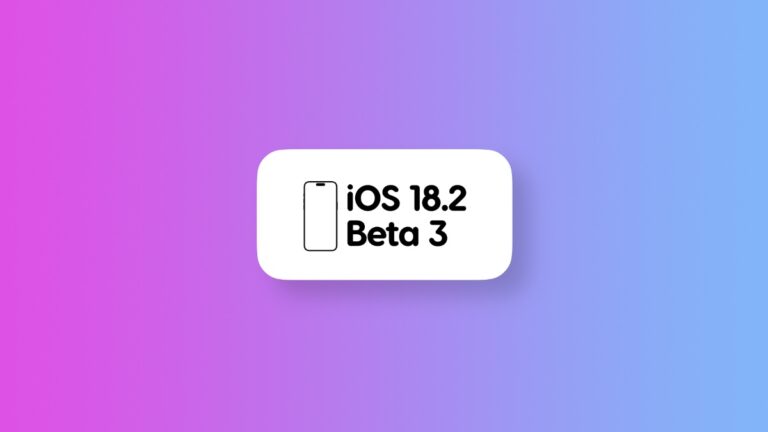 Download: Beta 3 of iOS 18.2 and iPadOS 18.2 Now Available