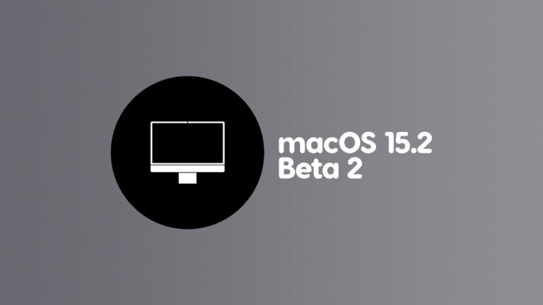 Download macOS Sequoia 15.2 Beta 2 for Mac