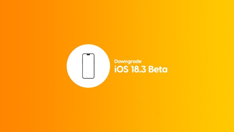 How to Downgrade iOS 18.3 Beta to iOS 18.2 on iPhone and iPad