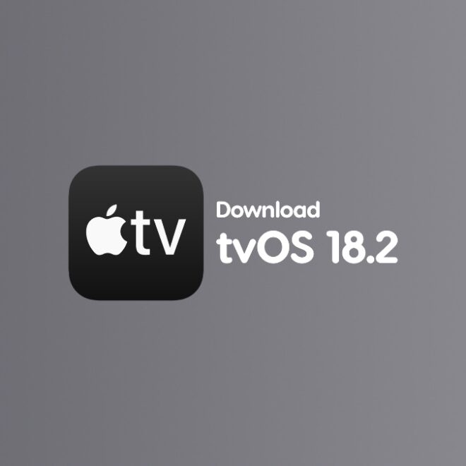 Download Latest tvOS 18.2 Update for Apple TV