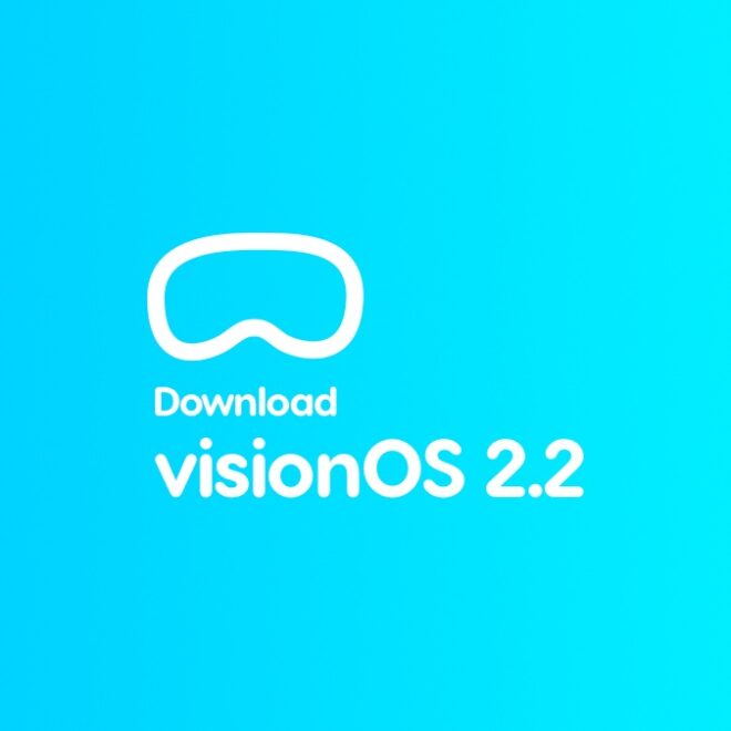 Download visionOS 2.2 Final Version for Vision Pro