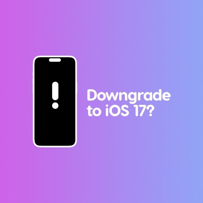Can You Downgrade to iOS 17 from iOS 18?