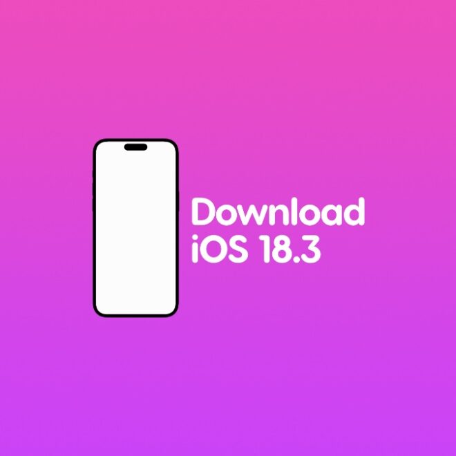 Download iOS 18.3 and iPadOS 18.3 Final Update for iPhone, iPad