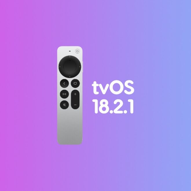 Download: tvOS 18.2.1 Now Available for Apple TV