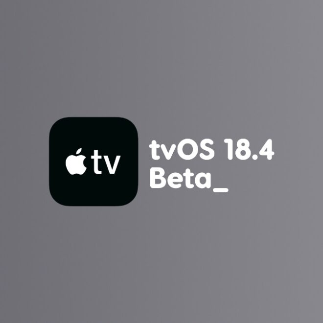 Download First tvOS 18.4 Developer Beta for Apple TV