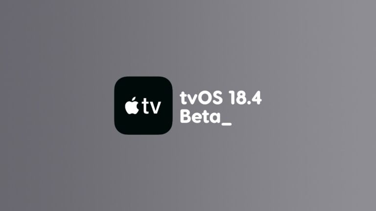 Download First tvOS 18.4 Developer Beta for Apple TV