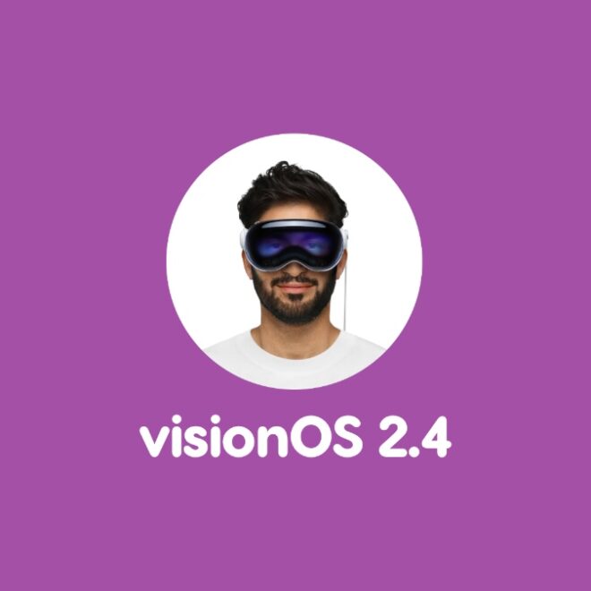 Download visionOS 2.4 for Vision Pro with Apple Intelligence