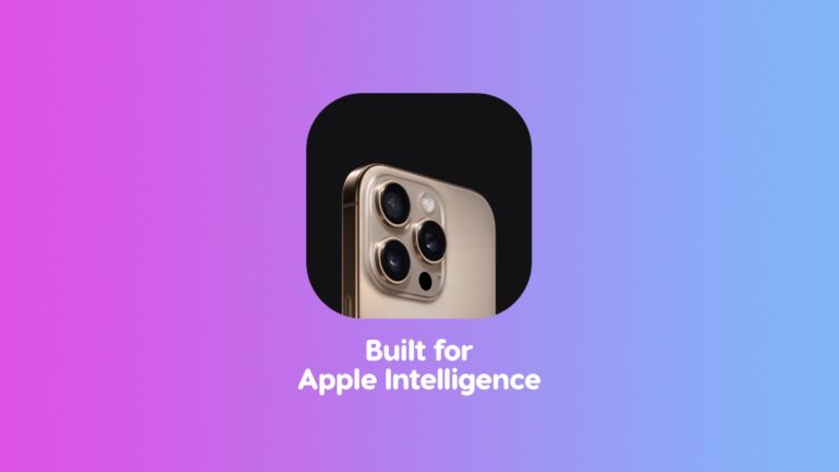 ‘Hello, Apple Intelligence’ is Now ‘Built for Apple Intelligence’