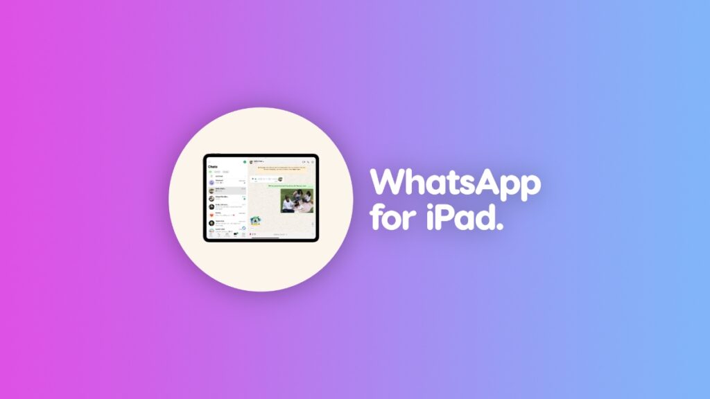 Setup and use WhatsApp for iPad.