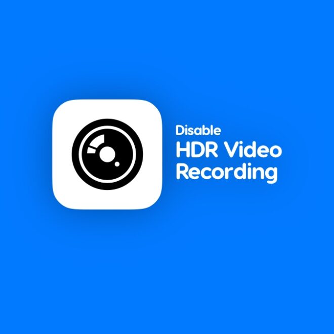How to Turn off HDR Video Recording on iPhone