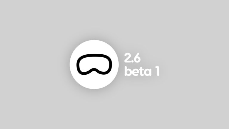 visionOS 2.6 Developer Beta 1 Now Available for Download