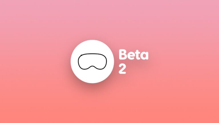 visionOS 2.6 Developer Beta 2 has been Released