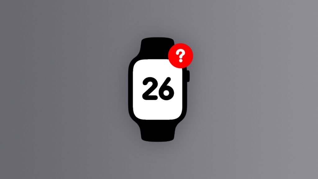 watchOS 26 Apple Watch compatibility list.