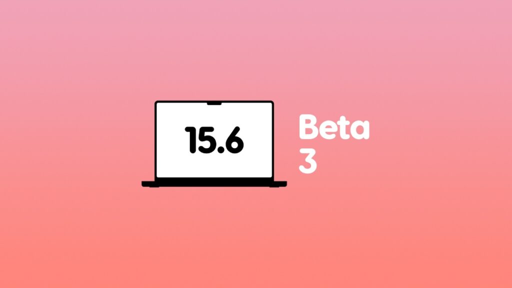 Download macOS 15.6 beta 3 for Mac.
