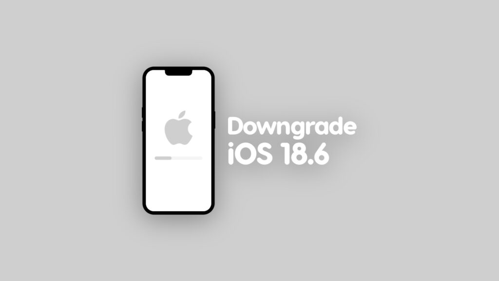 Downgrade iOS 18.6 to iOS 18.5.
