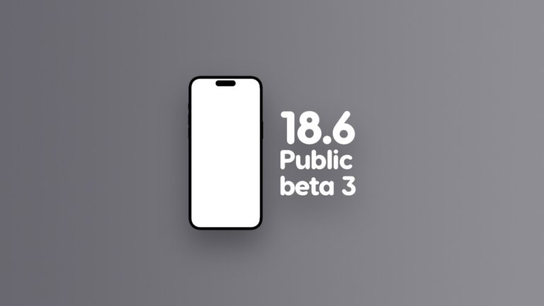 Download iOS 18.6 Public Beta 3 for iPhone and iPad