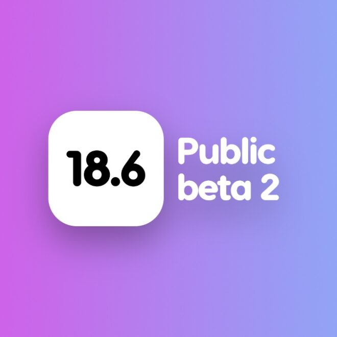 iOS 18.6 and iPadOS 18.6 Public Beta 2 Now Available