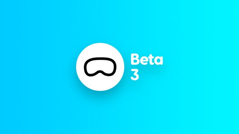 Download: visionOS 26 Beta 3 for Vision Pro Today