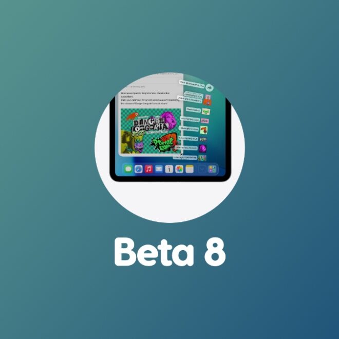 iOS 26 and iPadOS 26 Beta 8 Now Available for Download