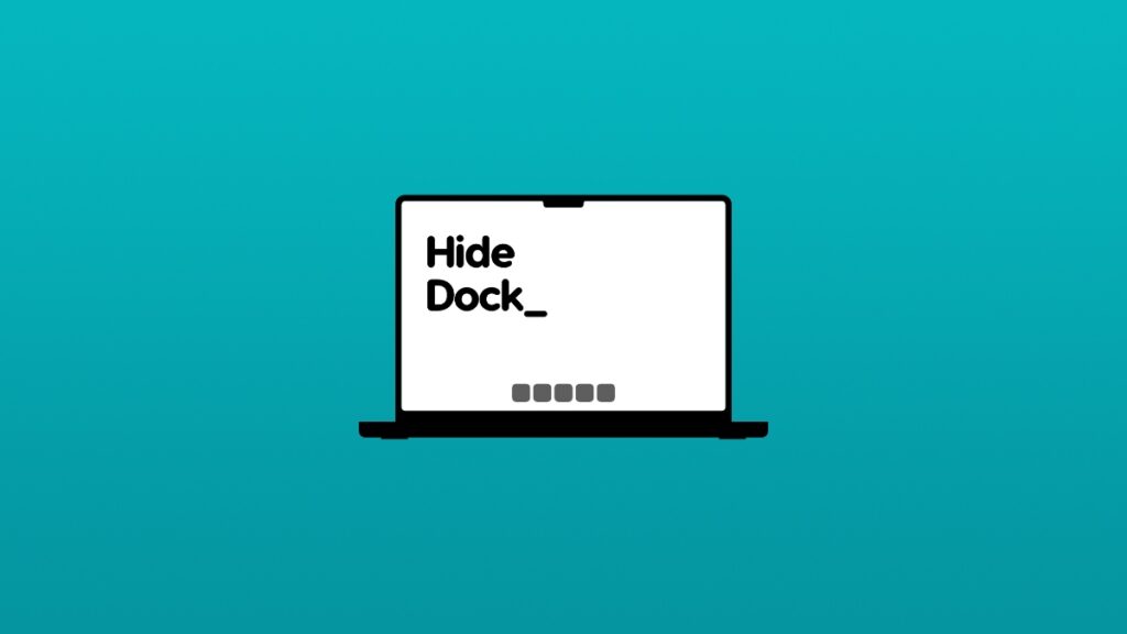 Hide Dock on Mac.