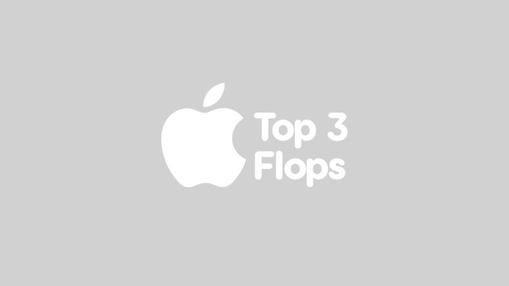 Top 3 Steve Jobs Apple flops.