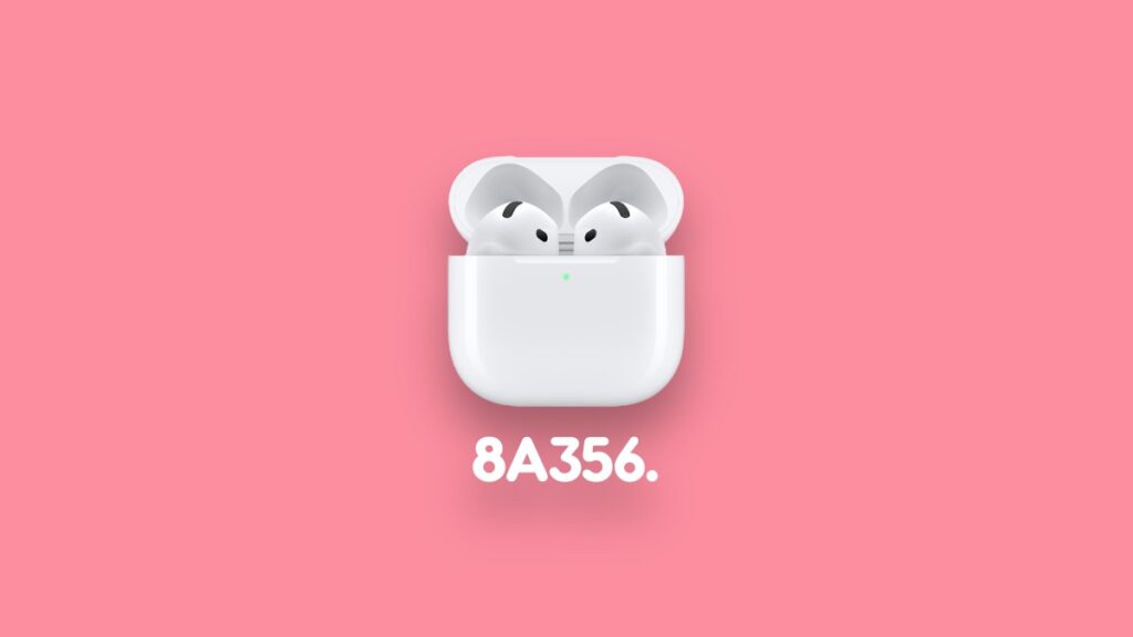 Apple released AirPods firmware 8A356.
