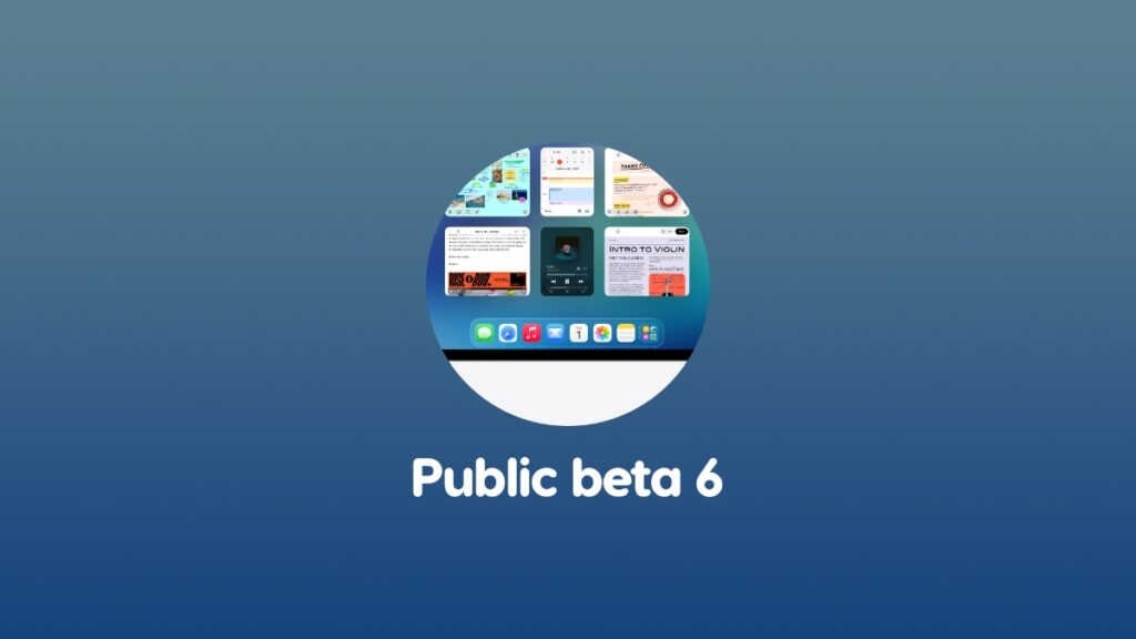 Download iOS 26 and iPadOS 26 public beta 6.