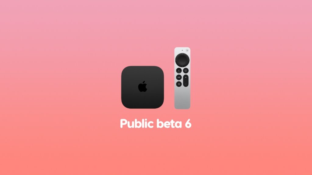 Download tvOS 26 public beta 6.