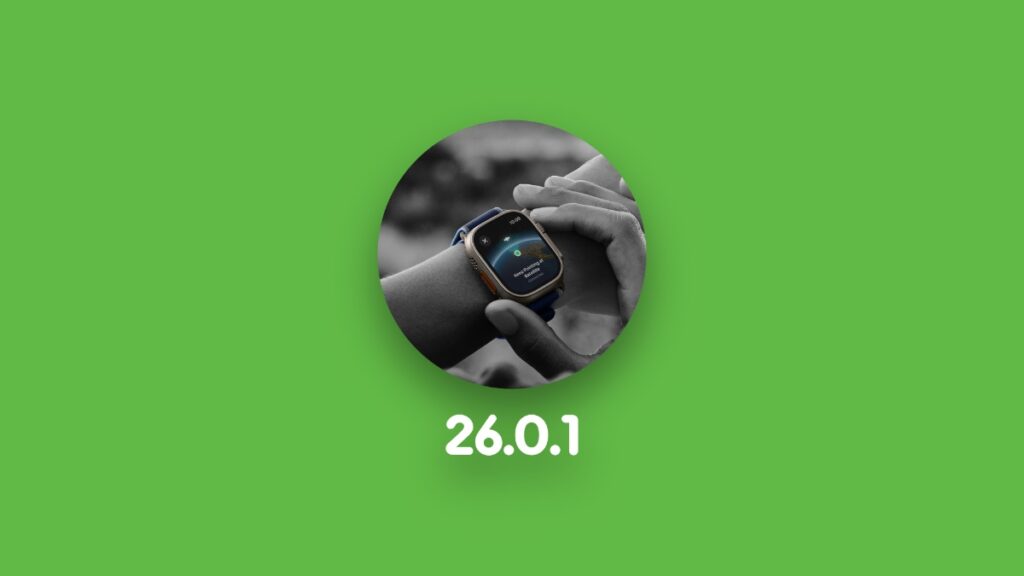 Download watchOS 26.0.1 for Apple Watch Ultra 3.