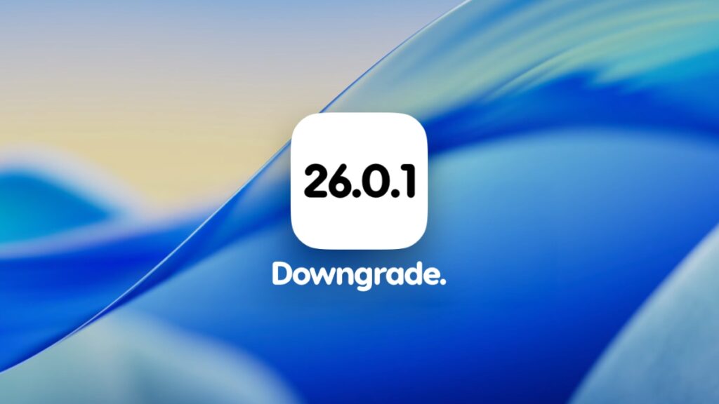 Downgrade iOS 26.0.1 to iOS 26.