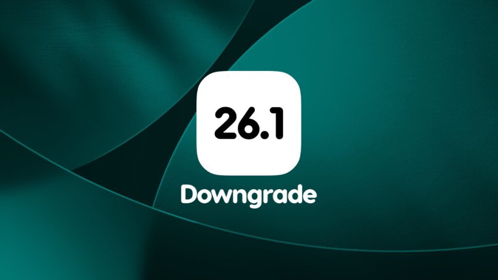 Downgrade iOS 26.1 to 26.0.1.