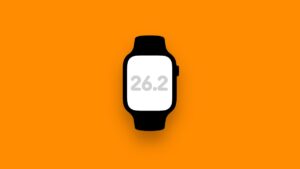 Download watchOS 26.2 Developer Beta 1 for Apple Watch