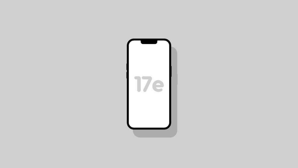 iPhone 17e to feature thinner bezels