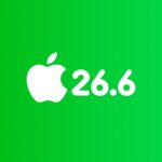 Download Beta 1 of iOS 26.6, macOS 26.6, and More