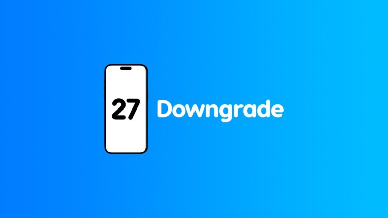 Downgrade iOS 27 and iPadOS 27 Beta to iOS 26 and iPadOS 26