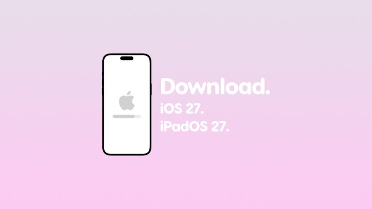 Download iOS 27 and iPadOS 27 Beta 1 on iPhone and iPad