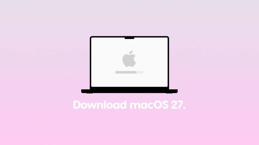 Download macOS 27 beta 1