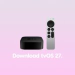 How to Download and Install tvOS 27 Beta 1 on Apple TV