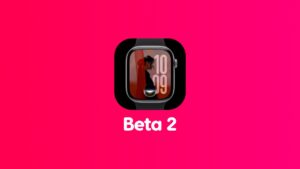 Download: watchOS 27 Beta 2 for Apple Watch Released