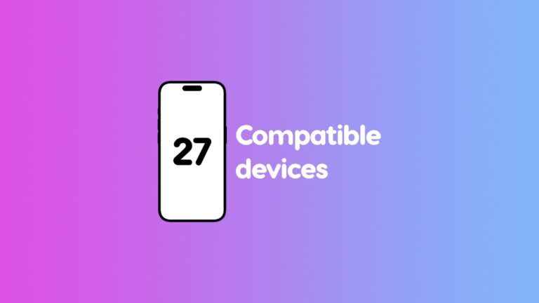 iOS 27 and iPadOS 27 Official Device Compatibility List