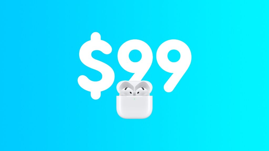 AirPods 4 discounted to $99