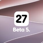 Download iOS 27 and iPadOS 27 Developer Beta 5 Update